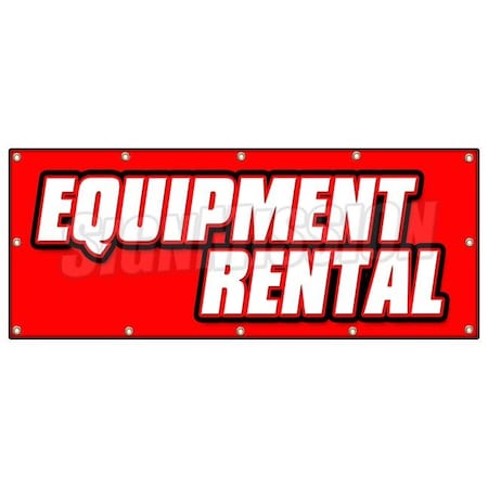 Signmission EQUIPMENT RENTAL BANNER SIGN tools lifts party supply cribs rug shampoo B-120 Equipment Rental